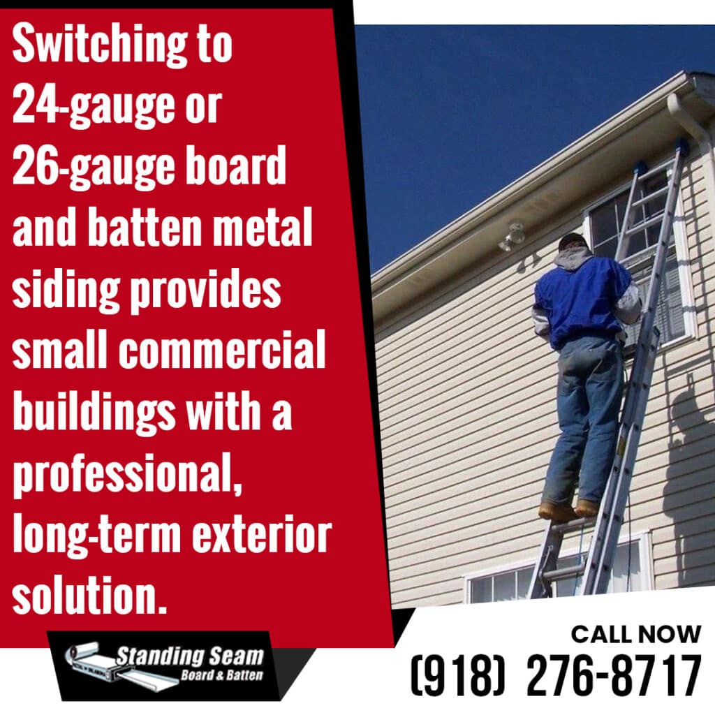 Infographic from Standing Seam Board & Batten of Oklahoma explaining that switching to 24-gauge or 26-gauge board and batten metal siding provides small commercial buildings with a professional, long-term exterior solution. The visual section displays a siding contractor standing on an extension ladder while working on the beige vinyl siding of a multi-story building. Includes a call-to-action to call (918) 276-8717.