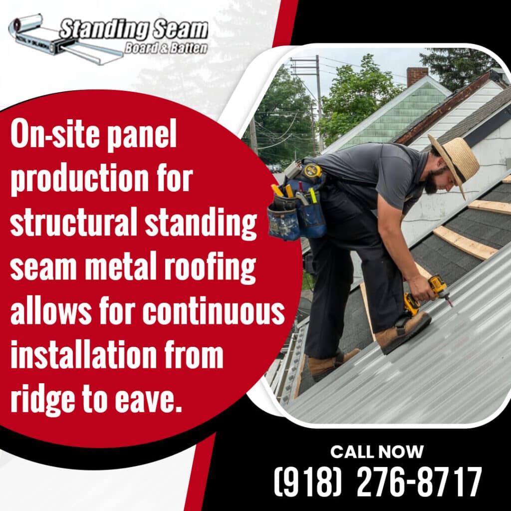 Infographic from Standing Seam Board & Batten of Oklahoma explaining that on-site panel production for structural standing seam metal roofing allows for continuous installation from ridge to eave. The visual features a roofing contractor wearing a straw hat and tool belt using a power drill to secure light grey metal panels onto a residential roof. Includes a call-to-action to call (918) 276-8717.